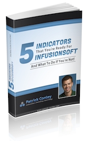 5 Indicators That You're Ready For Infusionsoft